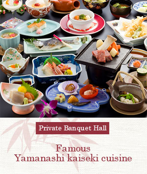 Famous Yamanashi kaiseki cuisine