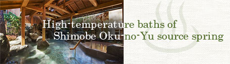 High-temperature baths of Shimobe Oku-no-Yu source spring